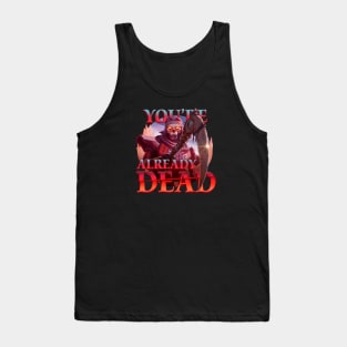 Revenant - You're Already Dead Tank Top